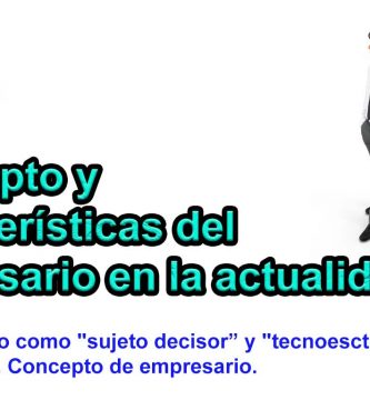 Concepto y características del empresario en la actualidad