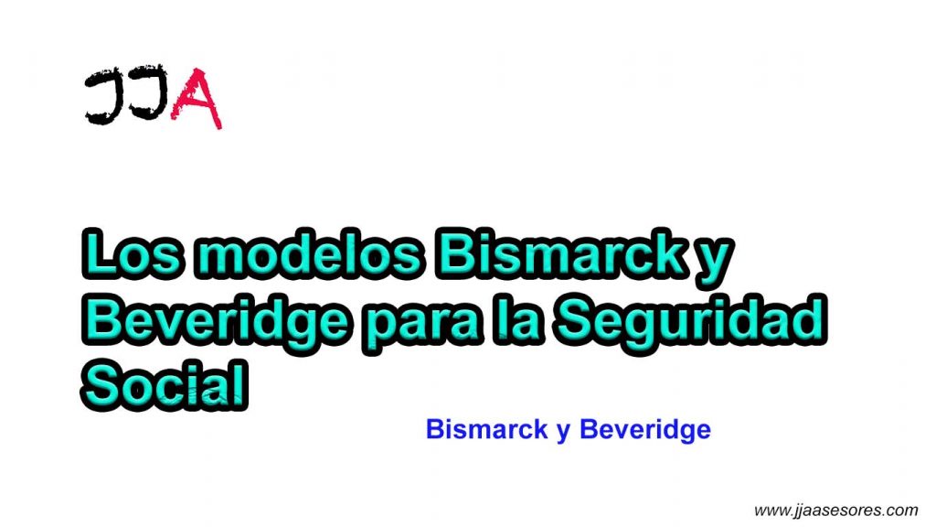 Los modelos Bismarck y Beveridge para la Seguridad Social